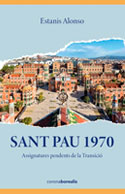 Sant Pau 1970, Asignatures pendients de la Transició