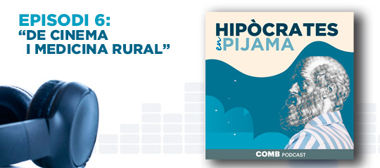 hipòcrates en pijama Episodi 6: “De cinema i medicina rural”