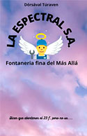 La Espectral S.A. fontanería fina del Más Allá